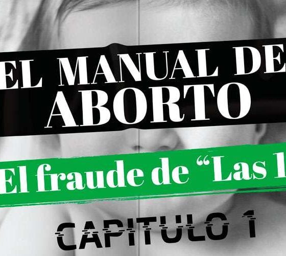 Estrenan el documental El Manual del Aborto: El fraude de Las 17