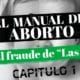 Estrenan el documental El Manual del Aborto: El fraude de Las 17