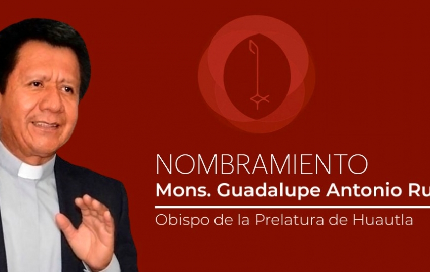 Guadalupe Ruiz, nuevo obispo para la Prelatura de Huautla