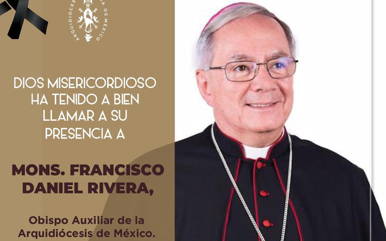 Falleció Monseñor Rivera Sánchez, de la Arquidiócesis de México. Noticias en tiempo real