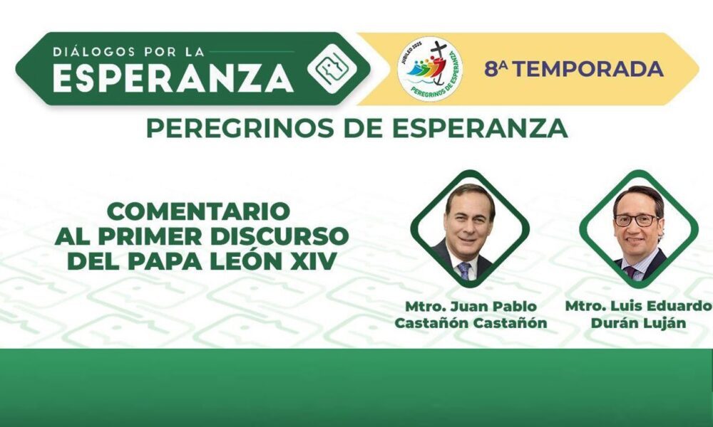 Laicos conversan sobre el primer mensaje de León XIV en ‘Diálogos por la Esperanza’
